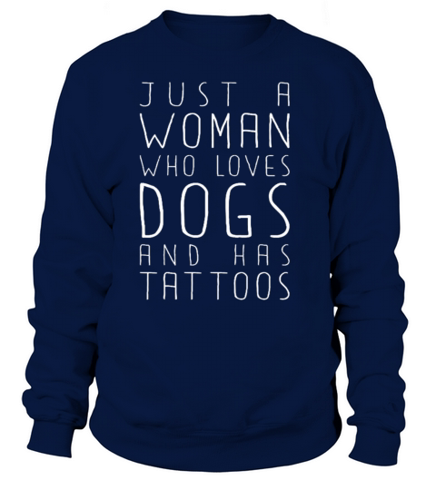 Just A Women Who Loves Dogs And Has Tattoos Gift Women's Sweatshirt