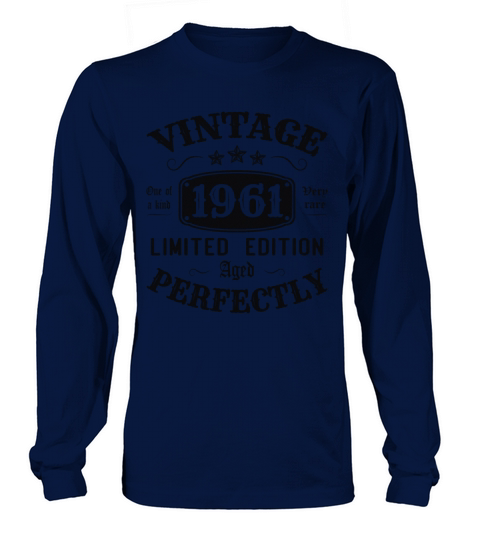 Vintage 1961 Limited Edition Aged Perfectly Long sleeved Unisex
