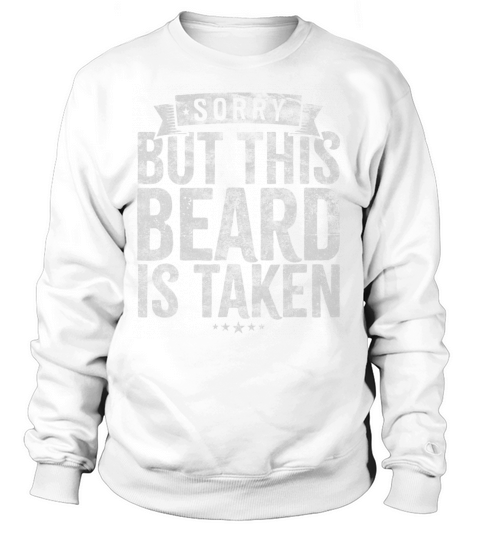 Valentines Day Beard Design Sorry this beard is Women's Sweatshirt