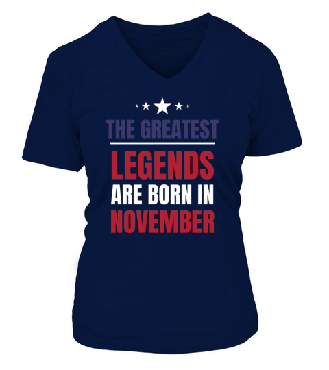 Legends Are Born In November Birthday The Greatest Women's V-Neck T-shirt