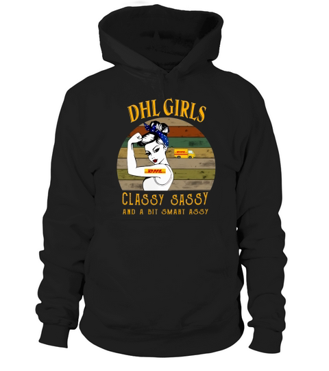 DHL girls classy sassy and a bit smart assy vintage Hoodie Unisex