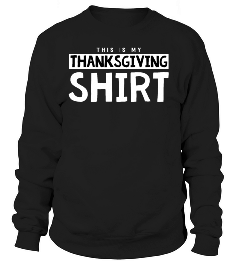 This is my Thanksgiving Shirt Funny Thanksgiving Women's Sweatshirt