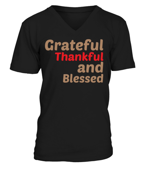 Grateful thankful and blessed t shirt thanksgiving Men's V-Neck T-shirt