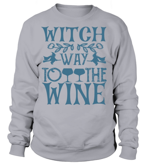 WITCH WAY TO THE WINE Women's Sweatshirt