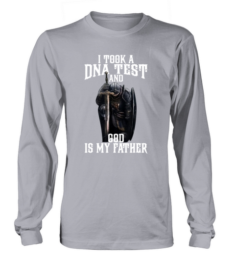 I Took A DNA Test And God Is My Father Long sleeved Unisex