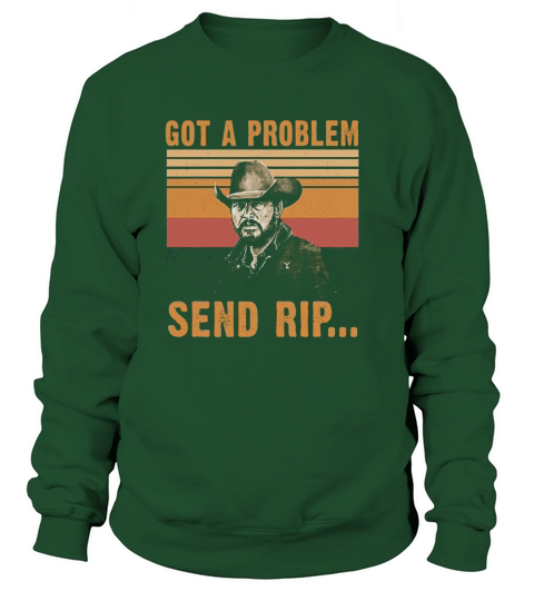 Yellowstone Got A Problem Send Rip Vintage Women's Sweatshirt