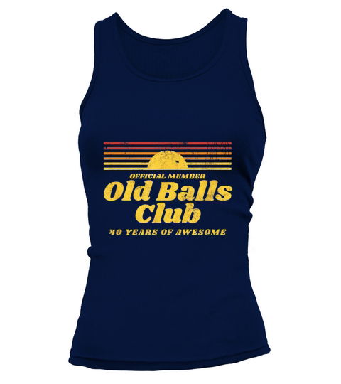 Official Member Old Balls Club 40 Years Of Awesome Tank top Woman
