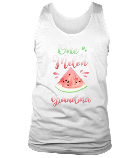 One in A Melon Grandma Funny Watermelon Birthday Gifts Tank Top Unisex