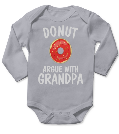 Donut Argue With Grandpa | Funny Parenting Food Family Tee Long Sleeve Baby One-Piece