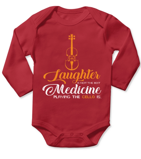 Playing The Cello Is The Best Medicine Funny Quote Long Sleeve Baby One-Piece