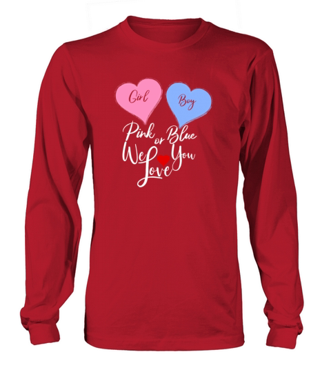 Pink or Blue We Love You Fun Gender Reveal T Shirt Men's Long Sleeve