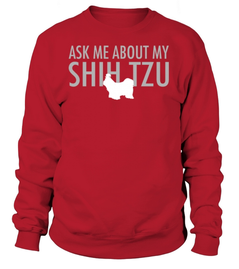 Ask Me About My Shih Tzu Women's Sweatshirt
