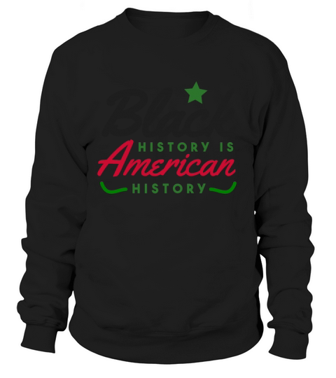 Black History is American History Women's Sweatshirt