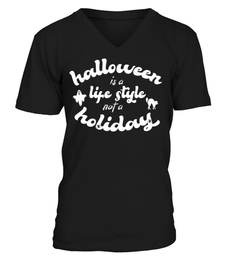 Halloween Is A Lifestyle Not A Holiday Men's V-Neck T-shirt