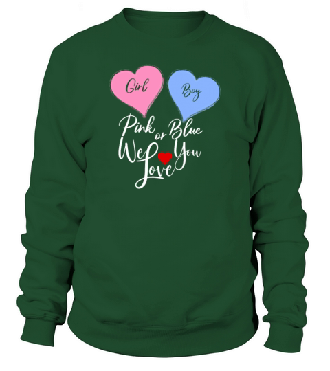Pink or Blue We Love You Fun Gender Reveal T Shirt Men's Sweatshirt