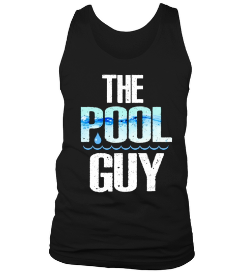 The Pool Guy Tank Top Unisex