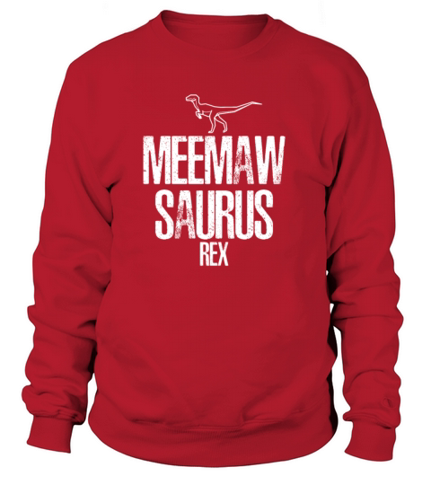 Grandma Gift Meemaw Saurus Rex MeemawSaurus Tee Women's Sweatshirt