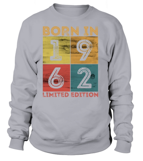 60th Birthday Born In 1962 Limited Edition Vintage Women's Sweatshirt