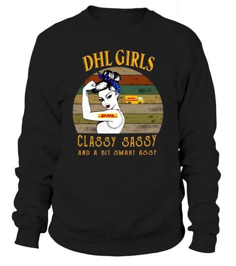DHL girls classy sassy and a bit smart assy vintage Sweatshirt Unisex
