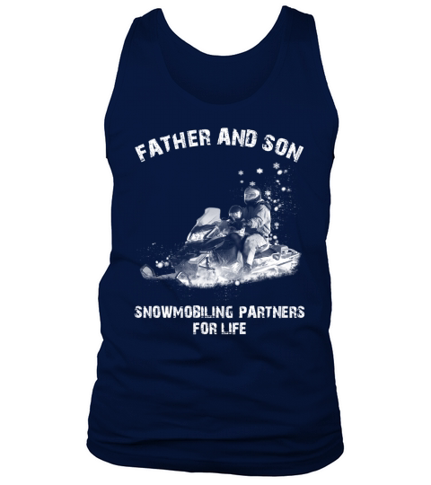 Father and Son Snowmobiling Partners For Life Tshirt Tank Top Unisex