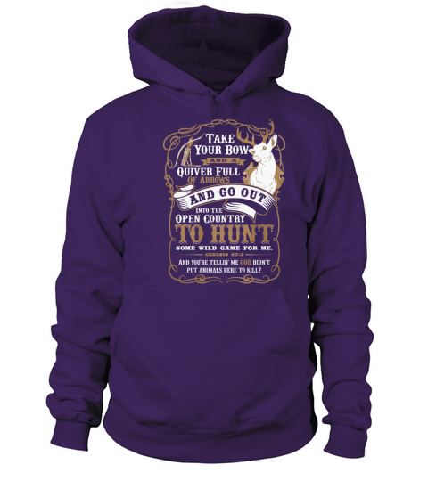 Deer hunting - Take your bow and a quiver t - shir Women's Hoodie