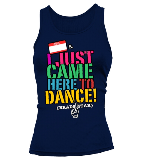 GIRLS "I Just Came Here To Dance" NameTag Tee Women's Tank Top