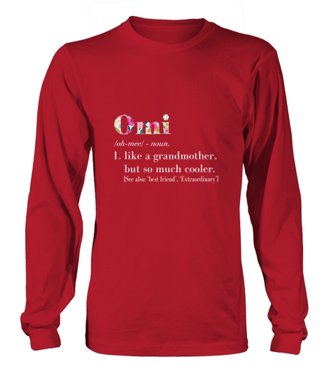 Omi Like Grandmother But So Much Cooler Flower Long sleeved Unisex