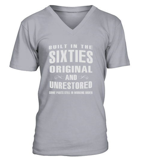 Built in the sixties original Unrestored some part shirt V-Neck T-shirt
