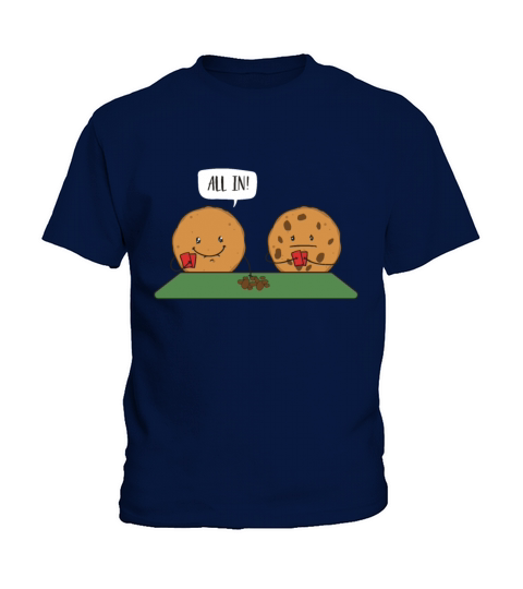 All In Cookie - Funny Chocolate Chip Poker Kids T-Shirt