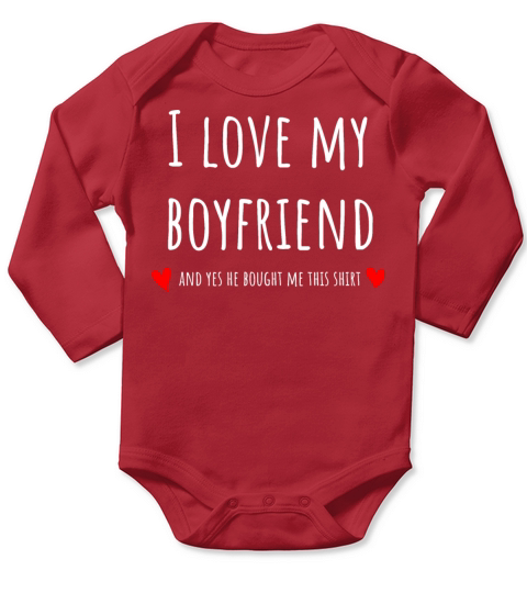 I love my boyfriend and yes he bought me this Long Sleeve Baby One-Piece