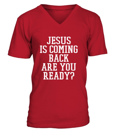 Jesus Is Coming Back are you ready Men's V-Neck T-shirt