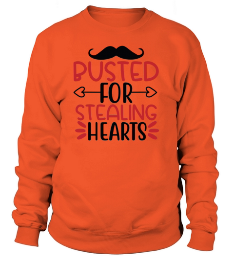 Busted For Stealing Hearts Women's Sweatshirt