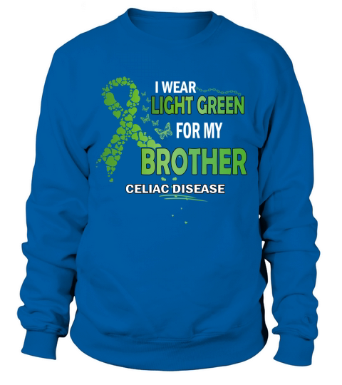Celiac Disease I Wear Light Green Color For My Brother 2020 Sweatshirt Unisex