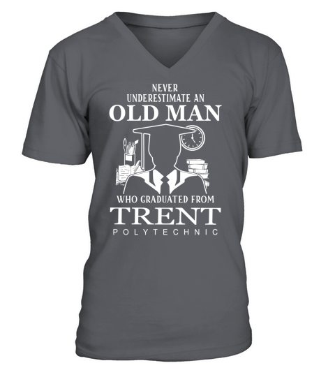 Never underestimate an old man who graduated from Trent Polytechnic Men's V-Neck T-shirt