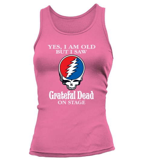 Yes I am old but I saw Grateful Dead on stage - Unisex Long Sleeve Tank top Woman