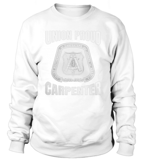 United Brotherhood of Carpenters and Joiners of America shirt Sweatshirt Unisex