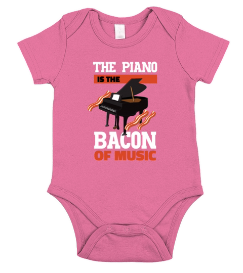 Piano The Piano Is the Bacon Of Music Short Sleeve Baby One-Piece