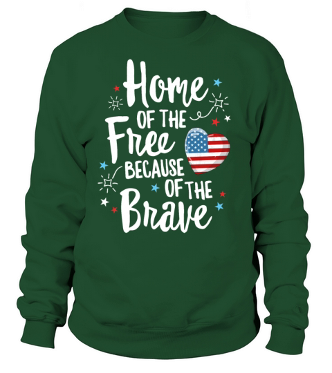 Home Of The Free Veterans TShirt 4th of July Women's Sweatshirt