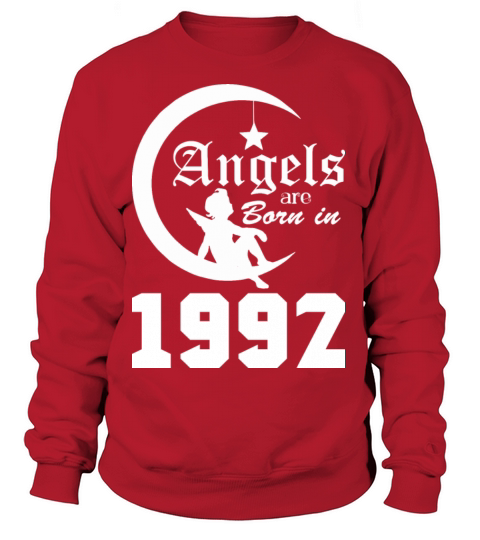 Angels are Born in 1992 Women's Sweatshirt