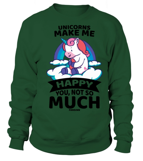 Unicorns Make Me Happy You Not So Much Men's Sweatshirt