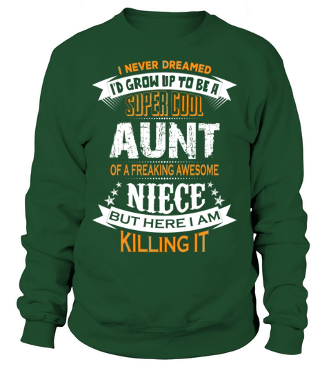 Super Cool Aunt Of A Freaking Awesome Niece Women's Sweatshirt