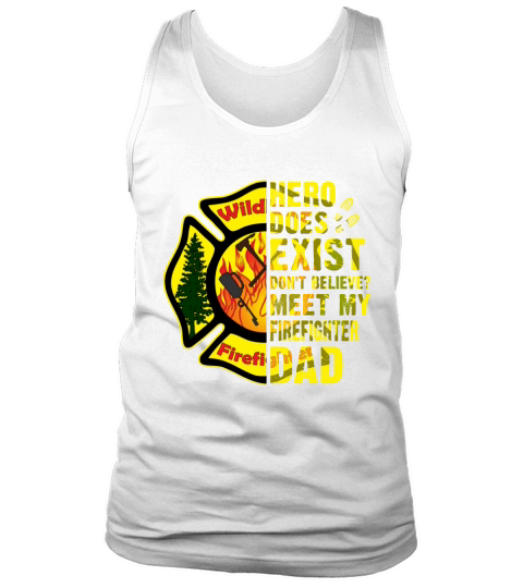Meet My Wildland Firefighter Dad Jobs Gifts Shirts Tank Top Unisex