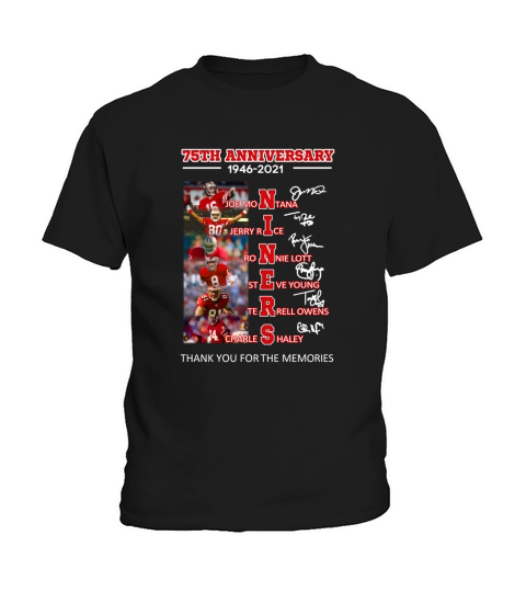 75th Anniversary 1946 2021 Niners Signatures Thank You For The Memories Kids T-Shirt