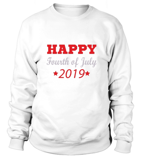 HAPPY Fourth of July  2019 Women's Sweatshirt