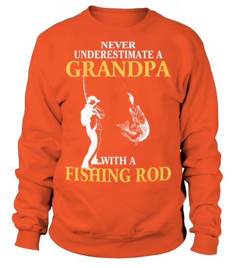 Grandpa with a fishing rod - Never underestimate Women's Sweatshirt