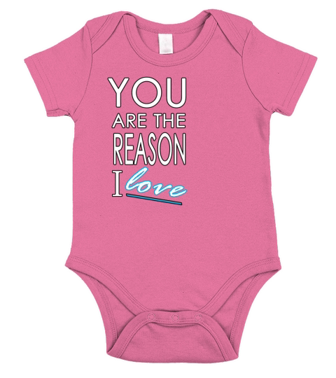 You Are The Reason I Love - Mens T-Shirt Short Sleeve Baby One-Piece