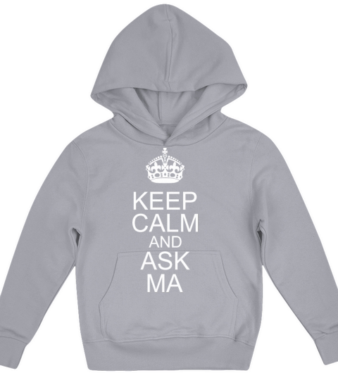 Keep Calm And Ask Ma Happy Fathers Day Kids Hoodie