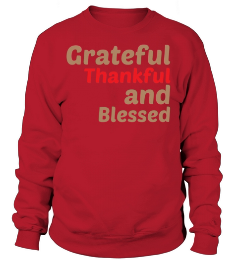 Grateful thankful and blessed t shirt thanksgiving Women's Sweatshirt