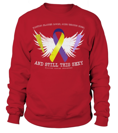 Funny Bladder Cancer T-shirt - Chemo Still Sexy Women's Sweatshirt