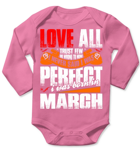 I Was Born In March Long Sleeve Baby One-Piece